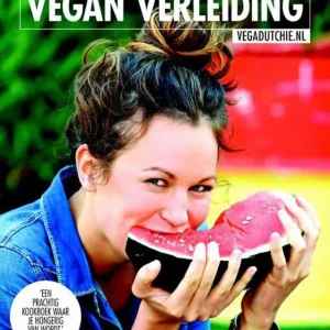 Direct Beschikbaar Vegadutchie: Vegan verleiding : simpele & plantaardige recepten voor iedereen
