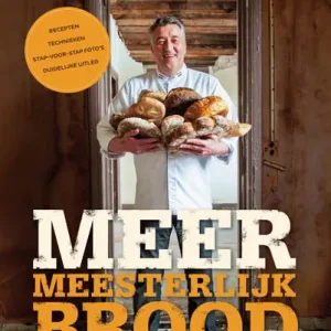 Meer meesterlijk brood : van brioche tot bijzondere broodjes Beperkte Voorraad
