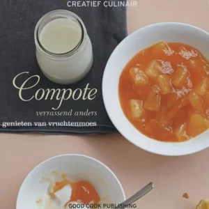 Compote - verrassend anders : genieten van vruchtenmoes Betaalbaar