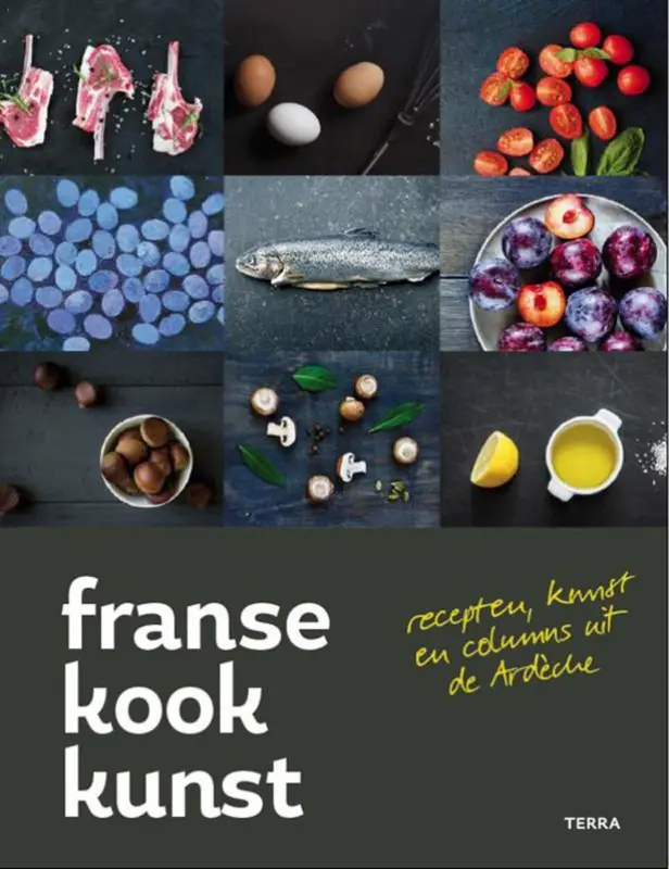 Franse kookkunst : recepten, kunst en columns uit de Ardèche Bestseller