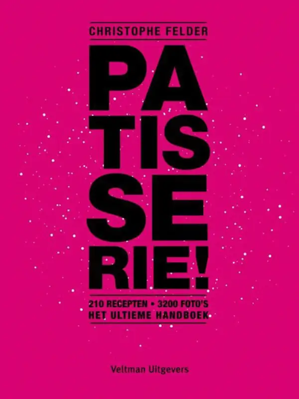 Dagaanbieding Patisserie! 210 recepten - 3200 foto's : Het ultieme handboek