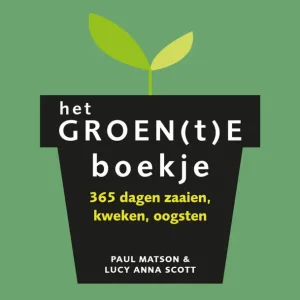 het GROEN(t)E boekje : 365 dagen zaaien, kweken, oogsten Koopje
