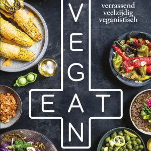 Eat Vegan : verrassend veelzijdig veganistisch Hoge Kwaliteit