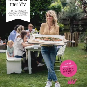 Gezonder met Viv : het handboek voor slanke moeders & gezonde kinderen Laatste Versie