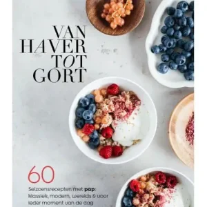 Van haver tot gort : 60 seizoensrecepten met pap Bestseller