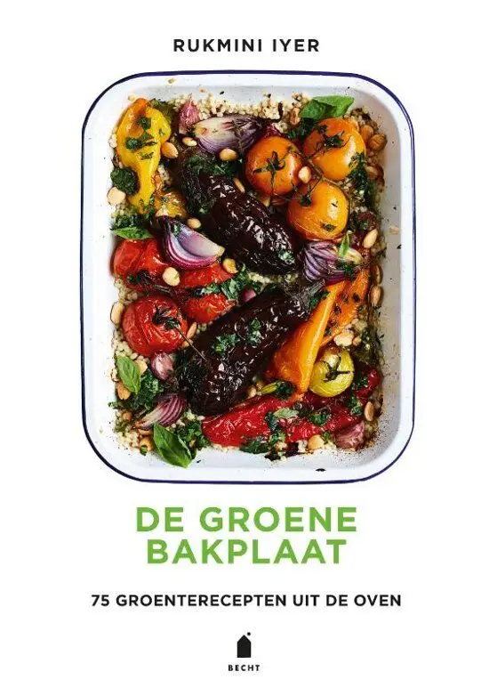 Beperkte Voorraad De groene bakplaat : 75 groenterecepten uit de oven
