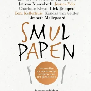 Smulpapen : eenvoudige en eigenzinnige recepten voor het goede leven Alleen Vandaag