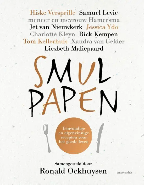 Smulpapen : eenvoudige en eigenzinnige recepten voor het goede leven Alleen Vandaag