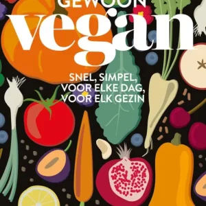 Gereduceerde Prijs Gewoon vegan : snel, simpel, voor elke dag, voor elk gezin