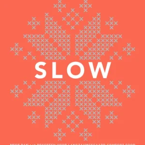 Snelle Levering Slow : meer dan 140 recepten voor langzaamgegaard comfort food