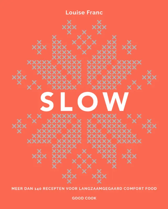 Snelle Levering Slow : meer dan 140 recepten voor langzaamgegaard comfort food