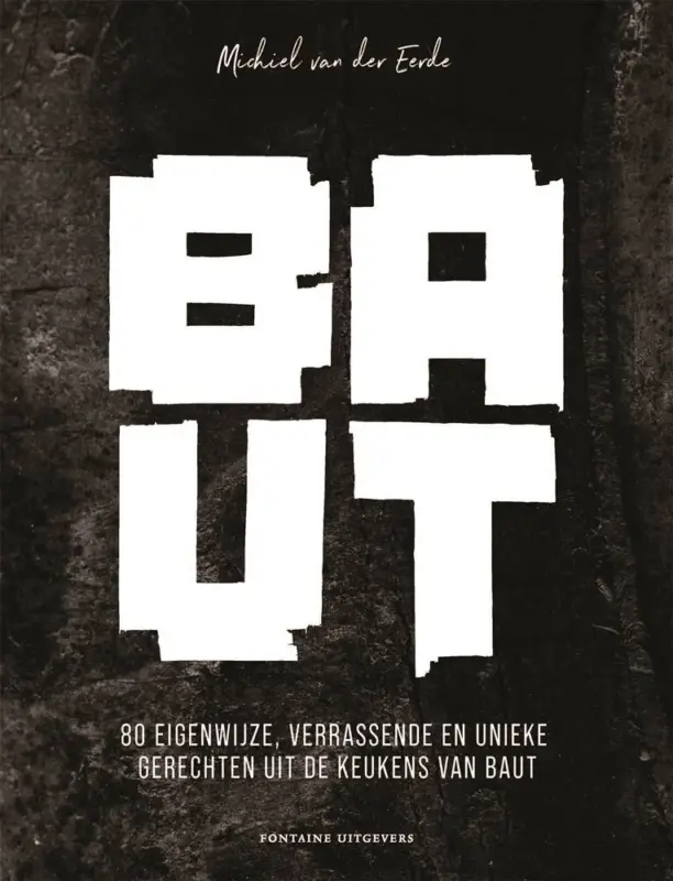 BAUT : 80 eigenwijze, verrassende en unieke gerechten Veilige Betaling