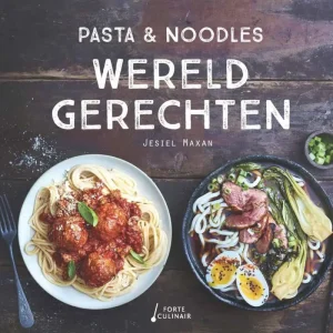 Must-Have Wereldgerechten : Pasta & Noodles