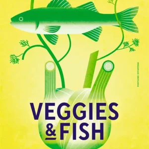 Favoriet Veggies & Fish : ruim 80 visrecepten met groente in de hoofdrol