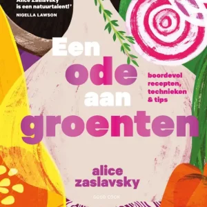 Lage Kosten Een ode aan groenten : boordevol recepten, technieken & tips