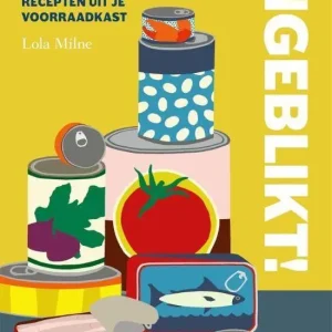 Express Levering Ingeblikt! : 80 verrukkelijke recepten uit de voorraadkast